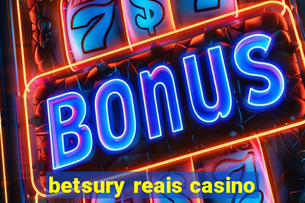 betsury reais casino