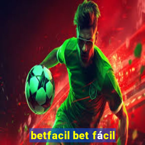 betfacil bet fácil