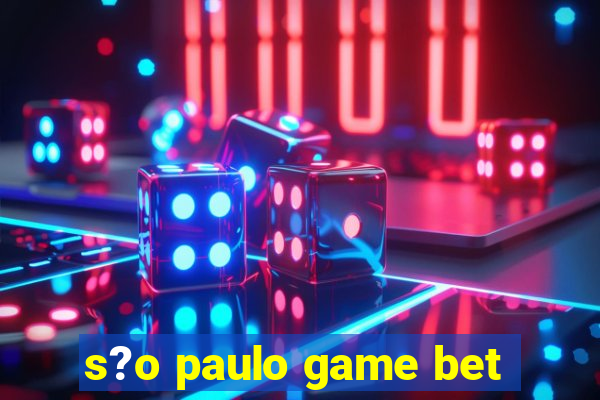 s?o paulo game bet