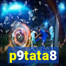 p9tata8