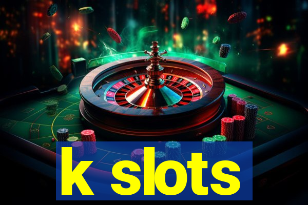 k slots