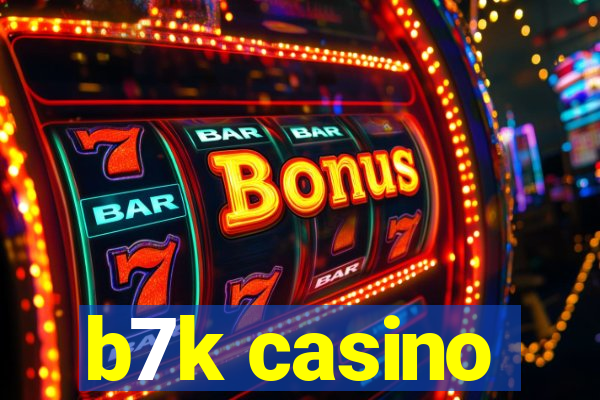 b7k casino