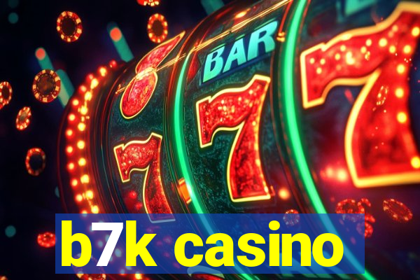 b7k casino