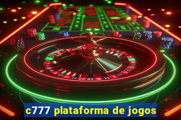 c777 plataforma de jogos