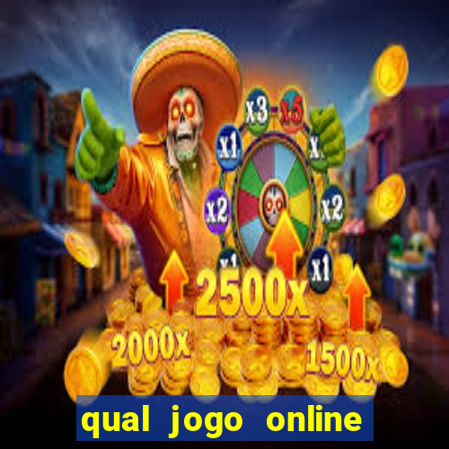 qual jogo online da mais dinheiro