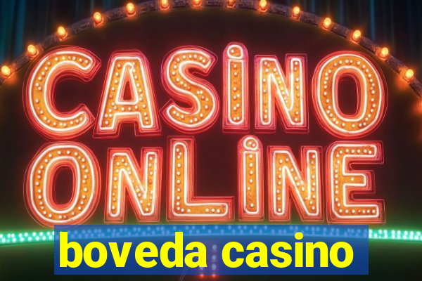 boveda casino