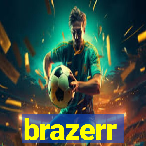 brazerr