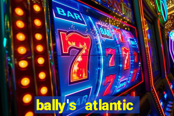 bally's atlantic city hotel & casino