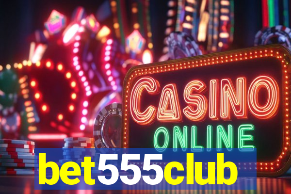 bet555club