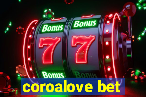 coroalove bet