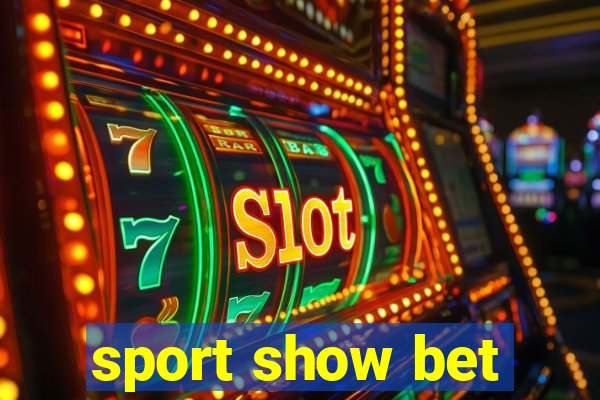 sport show bet