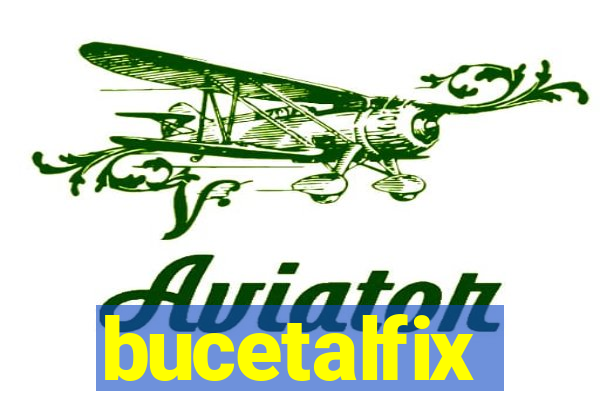 bucetalfix