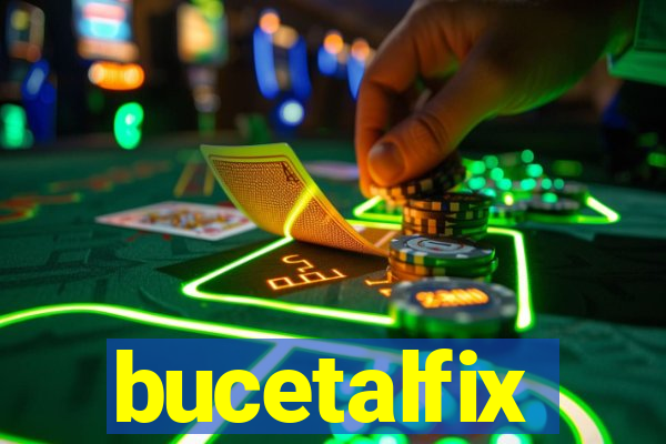 bucetalfix