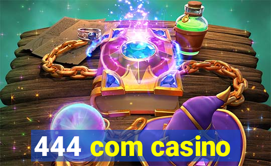 444 com casino