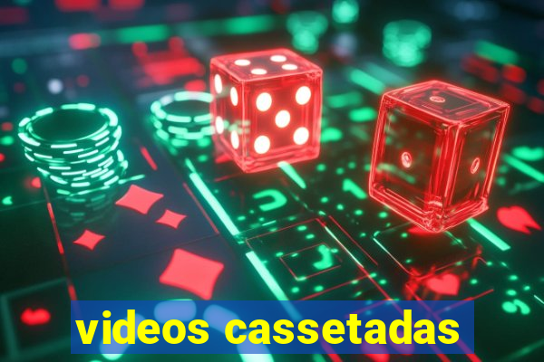 videos cassetadas