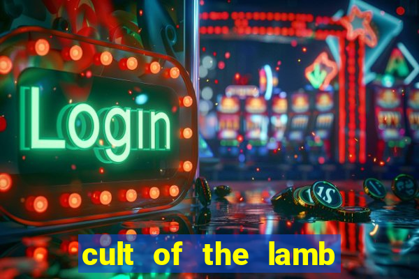 cult of the lamb sacrifice ratau