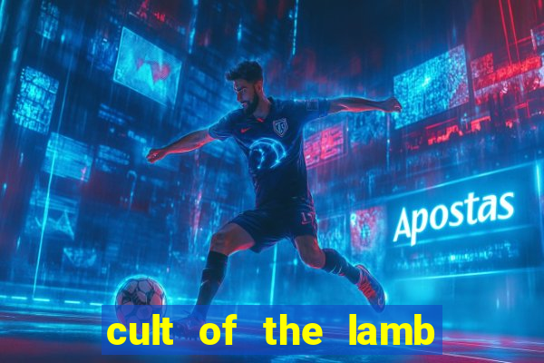 cult of the lamb sacrifice ratau