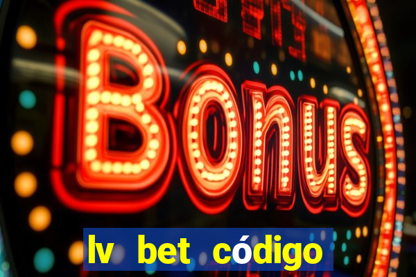 lv bet código promocional 50 reais