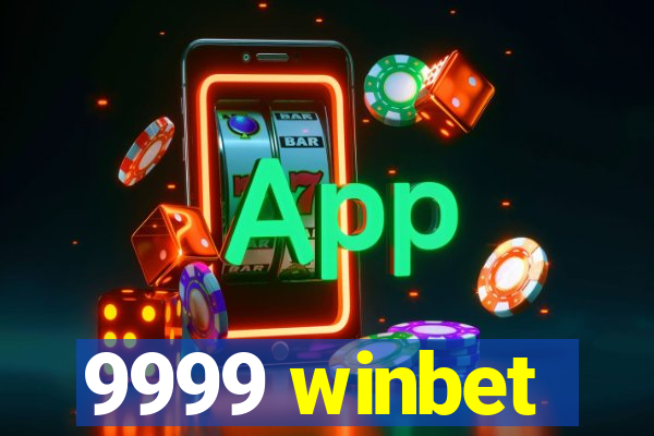 9999 winbet