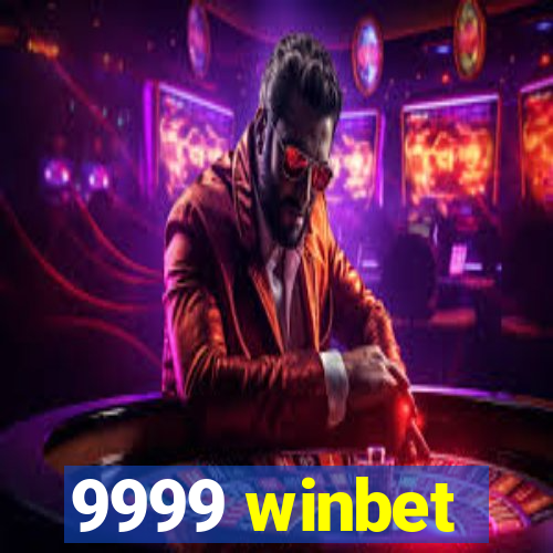 9999 winbet