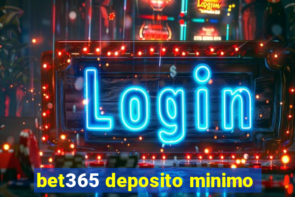 bet365 deposito minimo