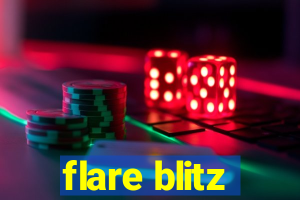 flare blitz