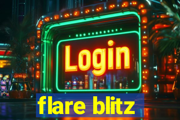 flare blitz