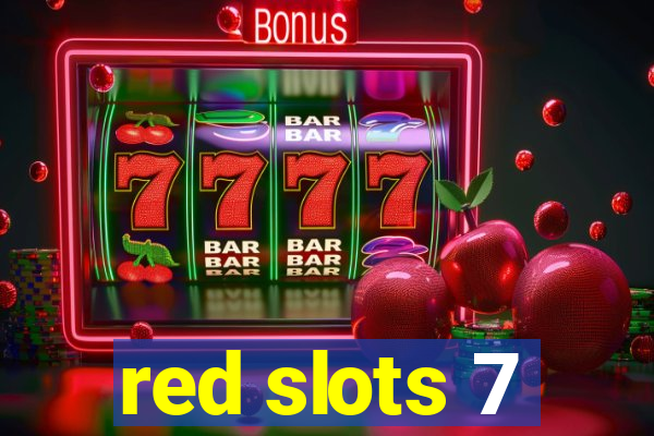 red slots 7