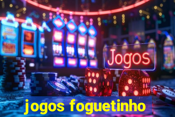 jogos foguetinho