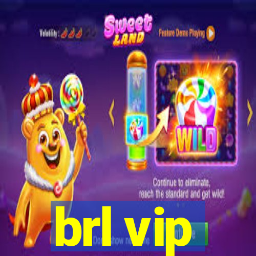 brl vip