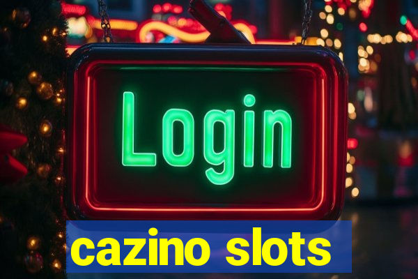 cazino slots