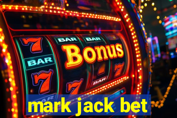 mark jack bet