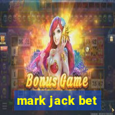 mark jack bet