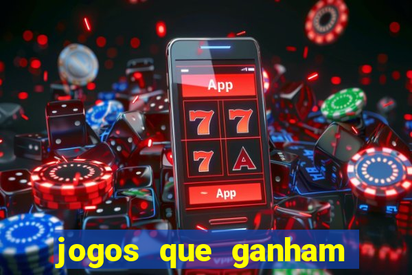 jogos que ganham dinheiro online