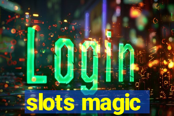 slots magic