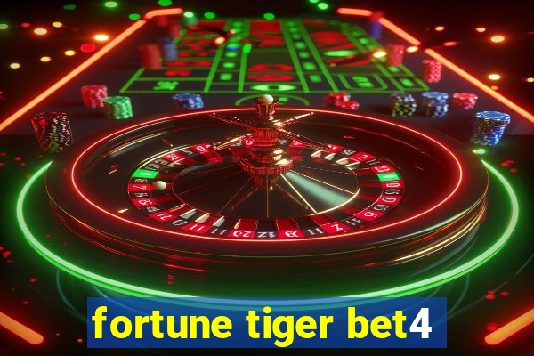 fortune tiger bet4