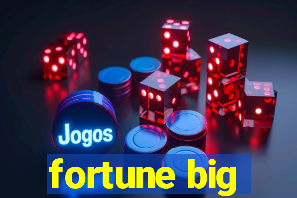 fortune big