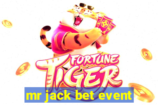 mr jack bet event