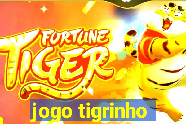 jogo tigrinho