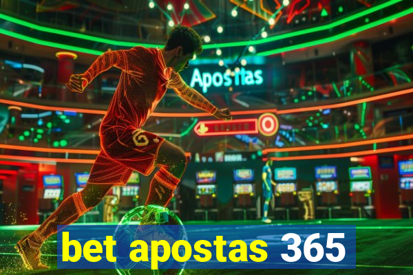 bet apostas 365