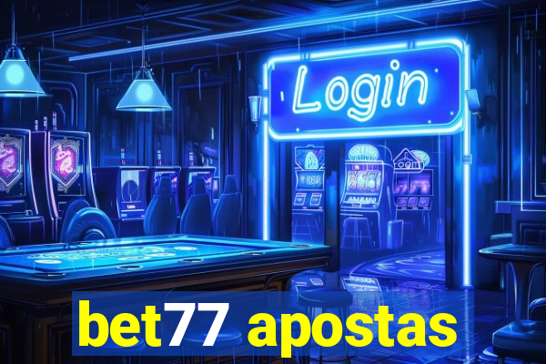 bet77 apostas