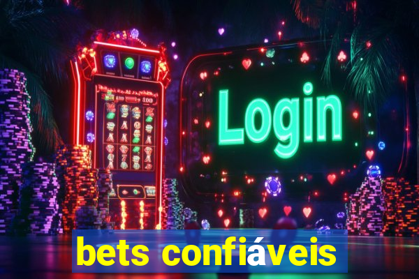 bets confiáveis