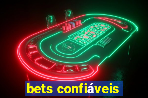 bets confiáveis