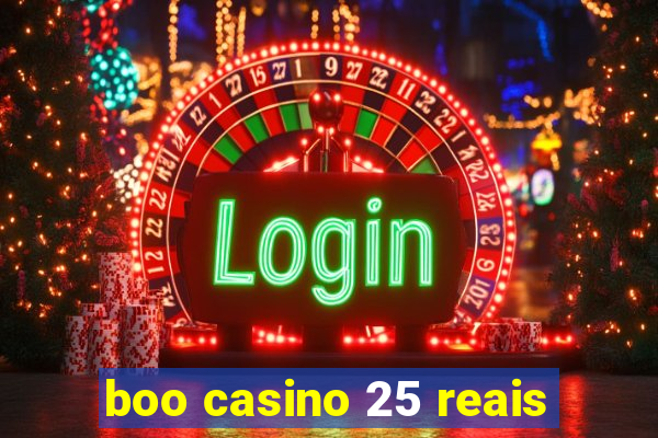 boo casino 25 reais