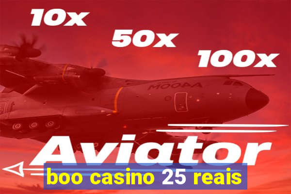 boo casino 25 reais