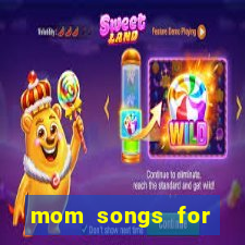 mom songs for mother's day