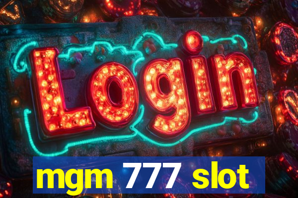 mgm 777 slot