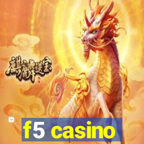 f5 casino