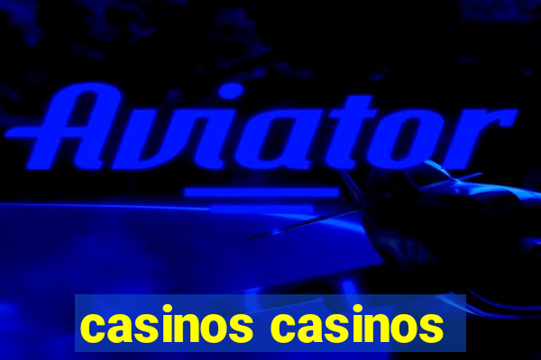 casinos casinos