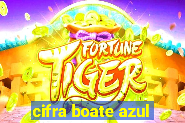 cifra boate azul